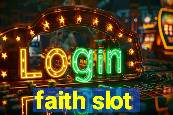 faith slot