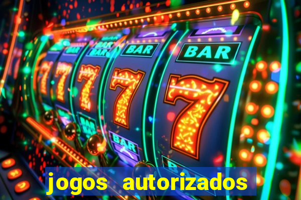 jogos autorizados no brasil