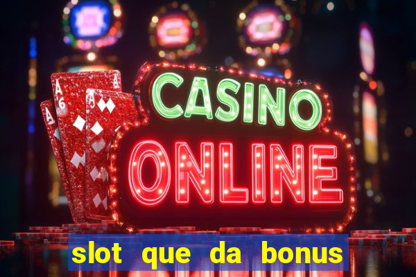 slot que da bonus no cadastro sem depósito