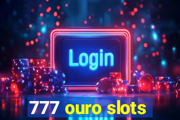 777 ouro slots