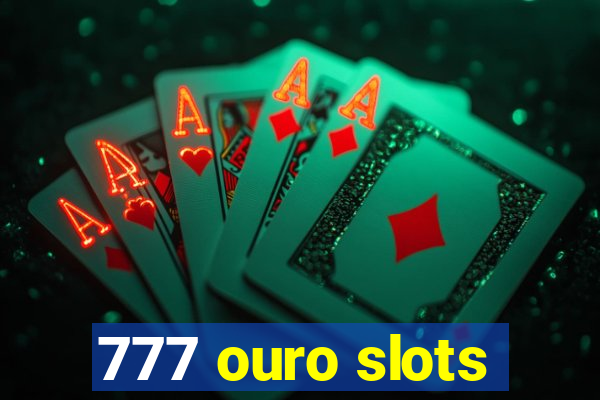 777 ouro slots