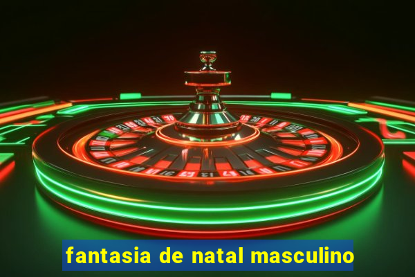 fantasia de natal masculino