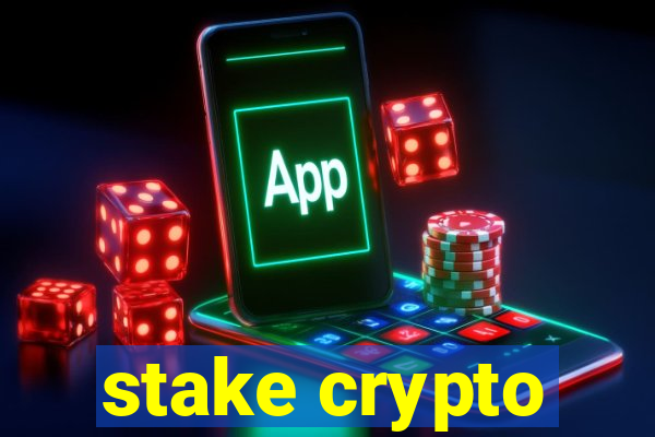 stake crypto