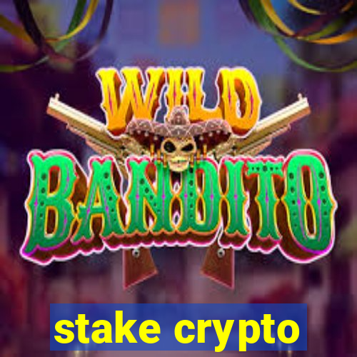 stake crypto