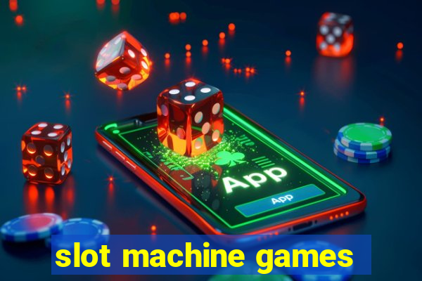 slot machine games