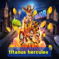 titanus hercules