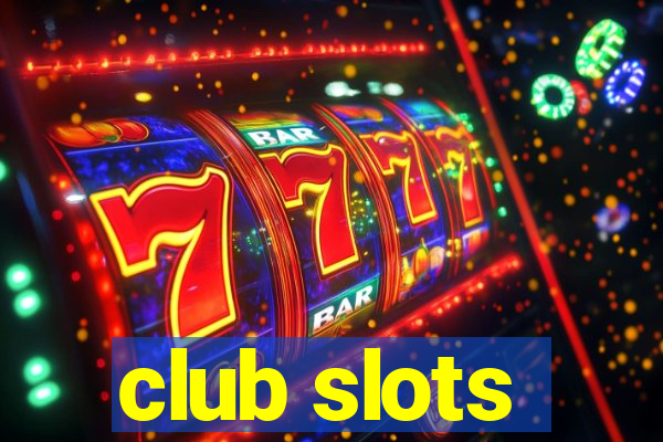 club slots