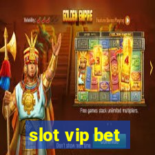 slot vip bet