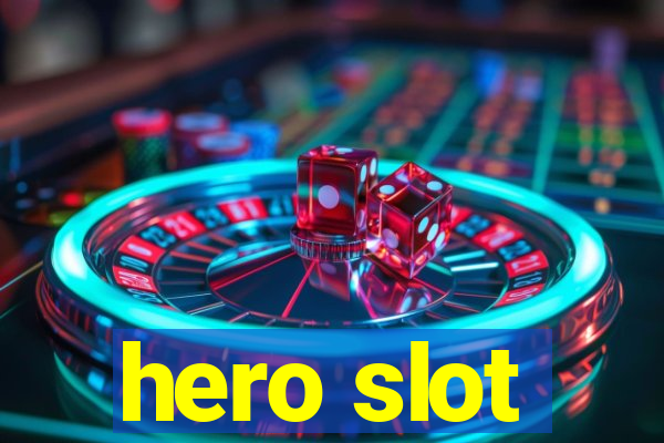 hero slot