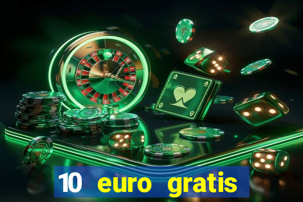 10 euro gratis casino 2019