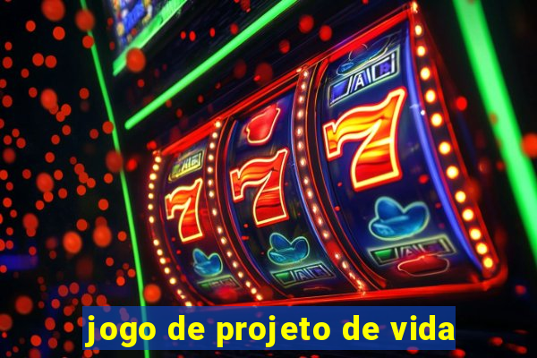 jogo de projeto de vida