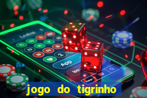 jogo do tigrinho que da bonus sem deposito