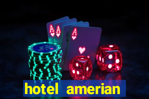 hotel amerian termas de rio hondo