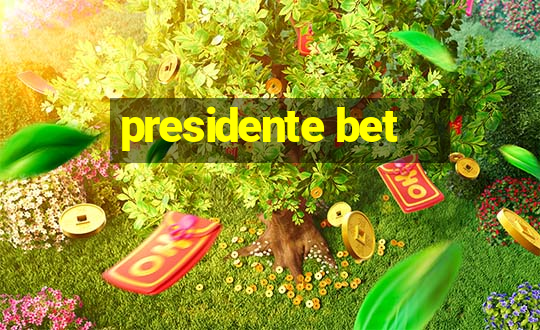 presidente bet