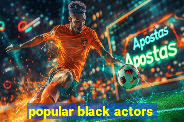 popular black actors