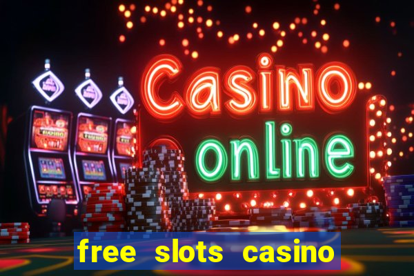 free slots casino machines games