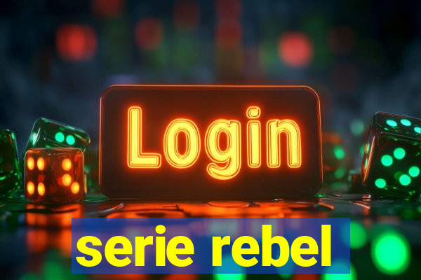 serie rebel