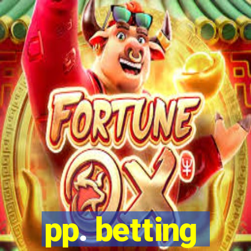 pp. betting