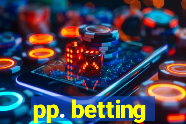 pp. betting