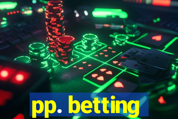 pp. betting