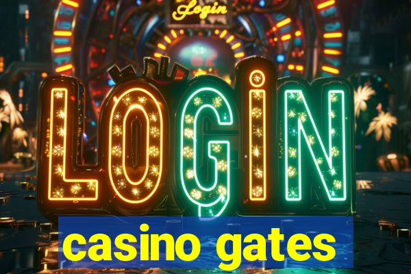 casino gates