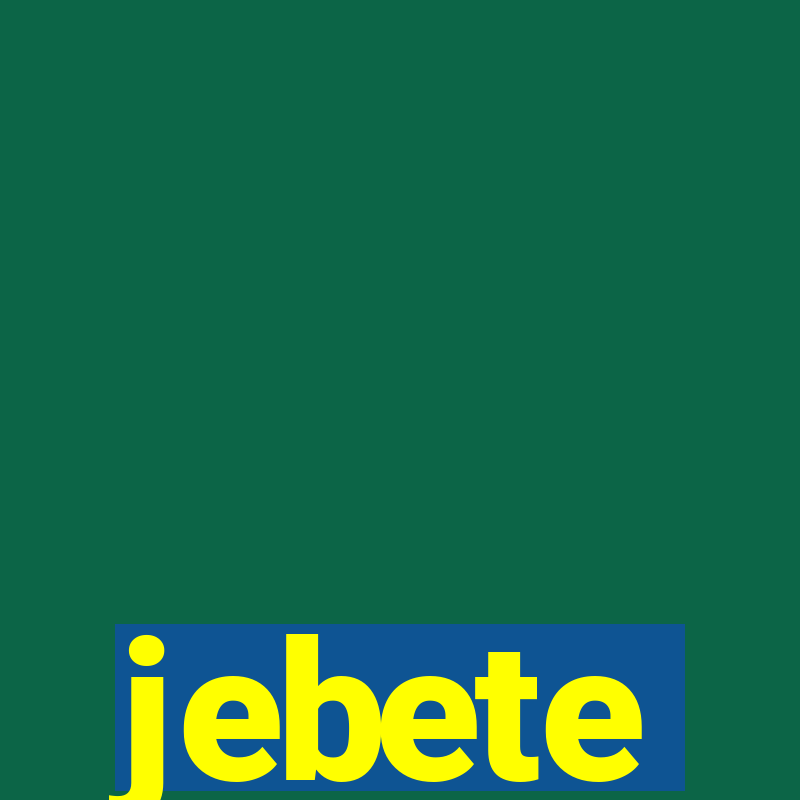 jebete