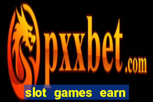 slot games earn real money gcash