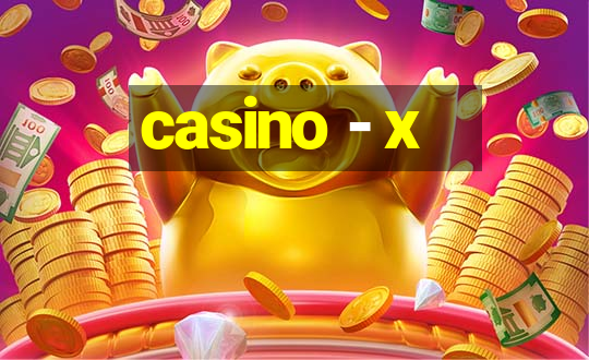 casino - x