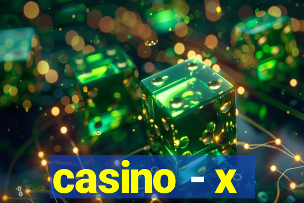 casino - x