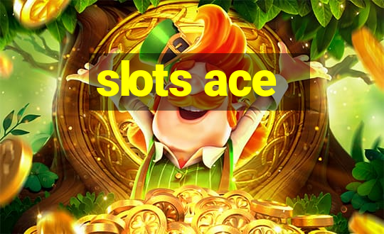 slots ace