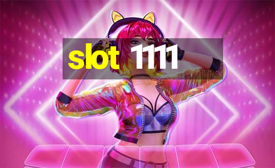 slot 1111