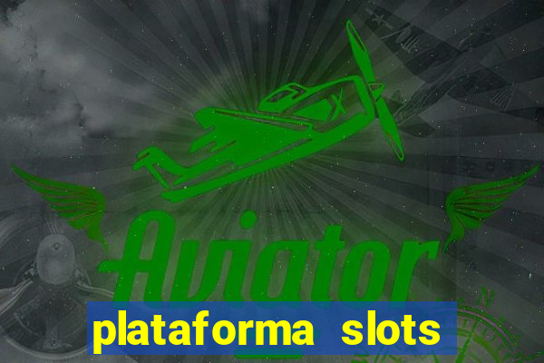 plataforma slots 777 é confiável