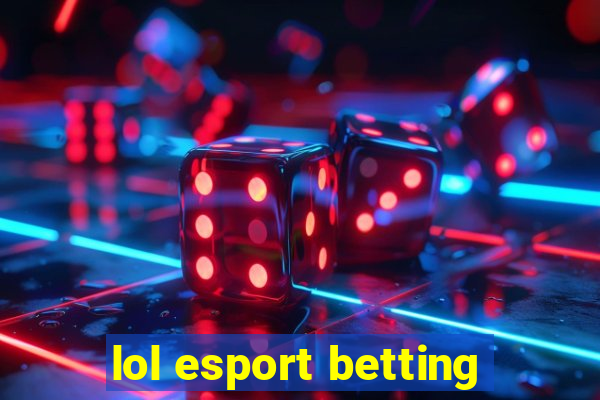 lol esport betting