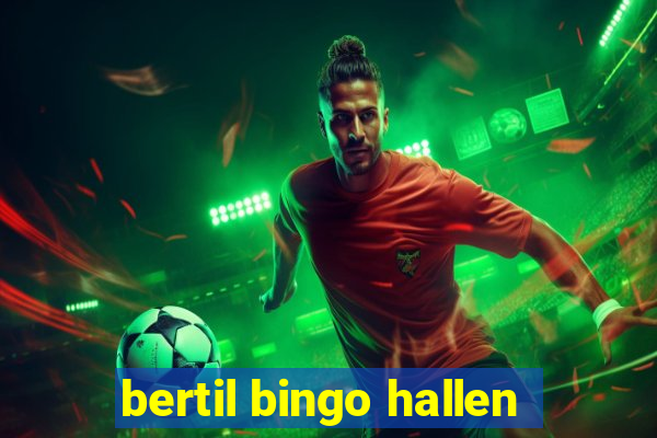 bertil bingo hallen