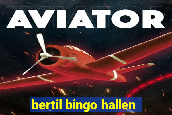 bertil bingo hallen