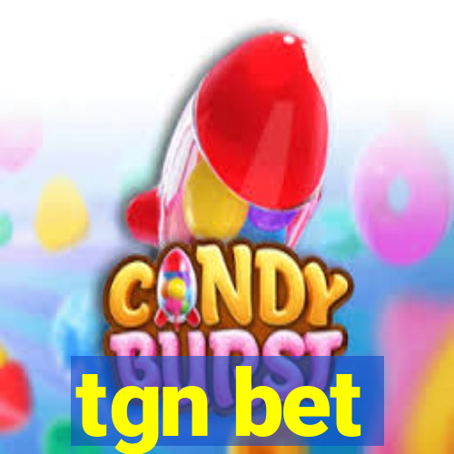 tgn bet