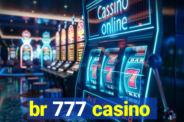 br 777 casino