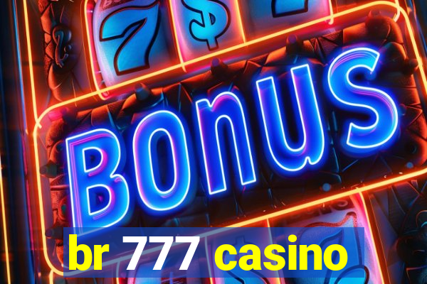 br 777 casino