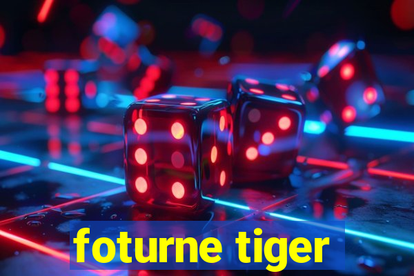 foturne tiger