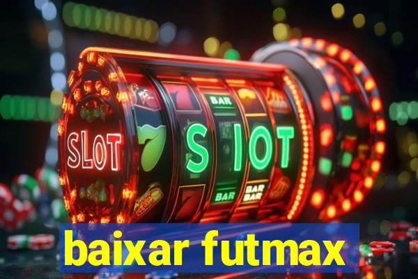 baixar futmax