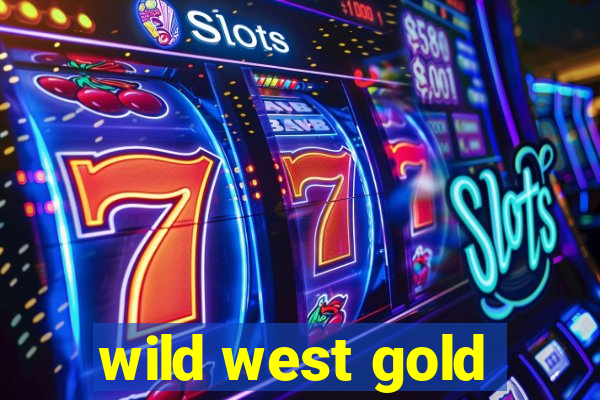 wild west gold