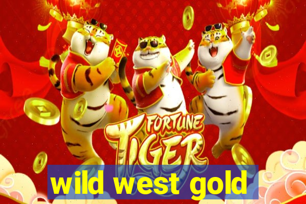 wild west gold