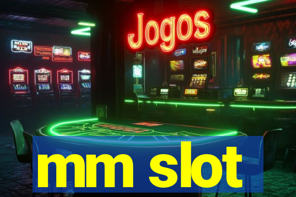 mm slot