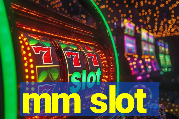 mm slot