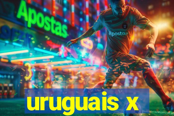 uruguais x