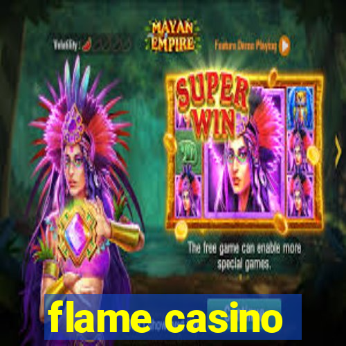 flame casino