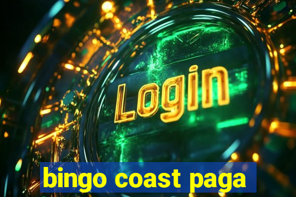 bingo coast paga