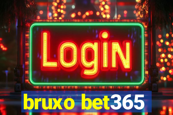 bruxo bet365