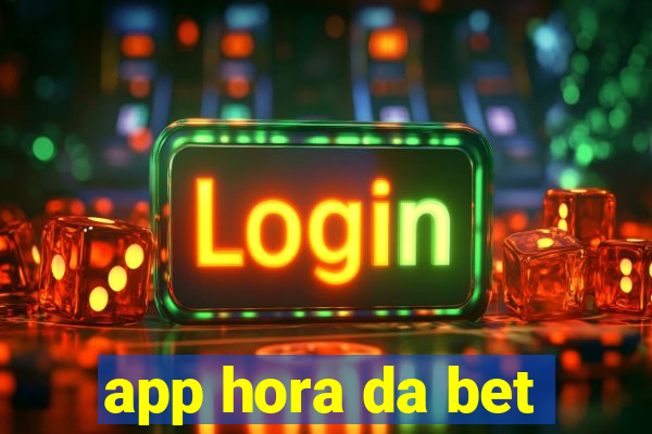 app hora da bet