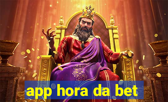 app hora da bet